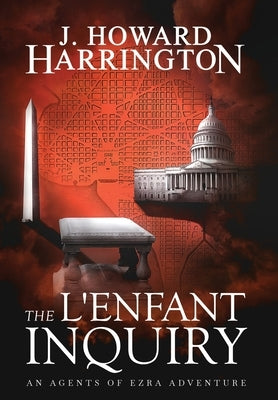 The L'Enfant Inquiry by Harrington, J. Howard