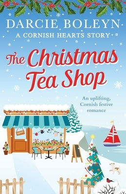 The Christmas Tea Shop by Boleyn, Darcie