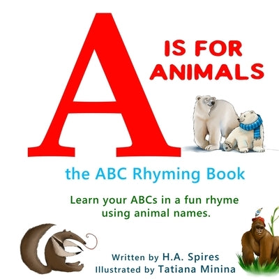A is for Animals by Spires, Hugh A.