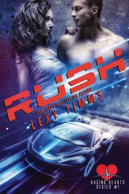 Rush by Timms, Lexy