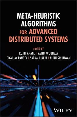 Meta-Heuristic Algorithms for Advanced Distributed Systems by Anand, Rohit