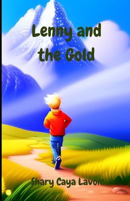 Lenny and the Gold by Caya Lavoie, Shary