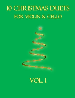 10 Christmas Duets for Violin and Cello: Volume 1 by Dockery, B. C.