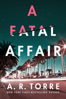 A Fatal Affair by Torre, A. R.