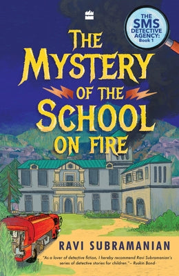 Mystery of the School on Fire by Subramanian, Ravi