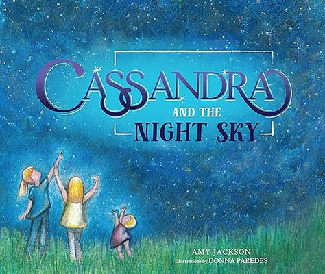 Cassandra and the Night Sky by Jackson, Amy