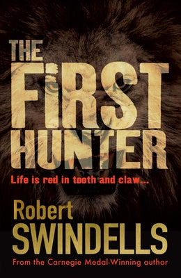 The First Hunter by Swindells, Robert