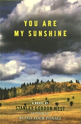 You Are My Sunshine by West, Stanley Gordon