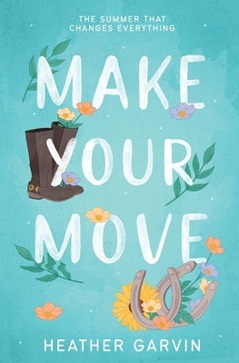 Make Your Move by Garvin, Heather