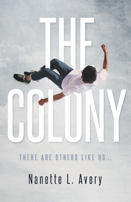 The Colony by Avery, Nanette