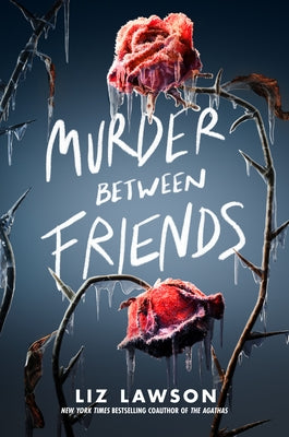 Murder Between Friends by Lawson, Liz