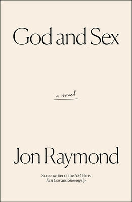 God and Sex by Raymond, Jon