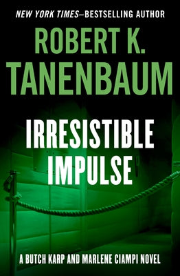 Irresistible Impulse by Tanenbaum, Robert K.