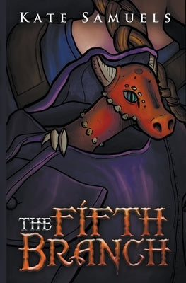 The Fifth Branch by Samuels, Kate