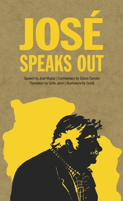 José Speaks Out by Mujica, José