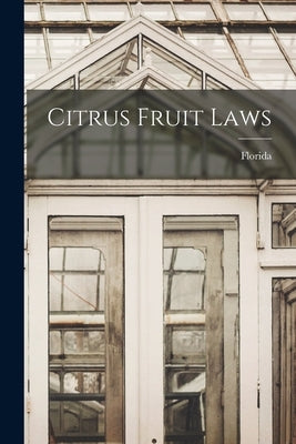 Citrus Fruit Laws by Florida