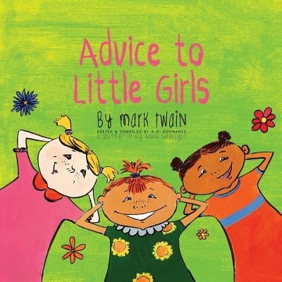 Advice to Little Girls: Includes an Activity, a Quiz, and an Educational Word List by Twain, Mark