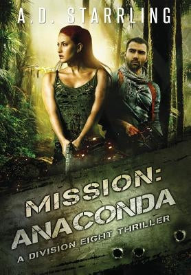 Mission: Anaconda by Starrling, A. D.