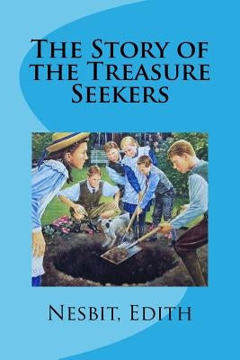 The Story of the Treasure Seekers by Mybook