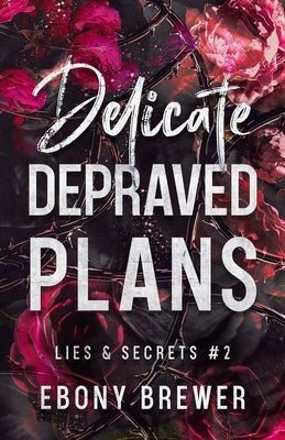 Delicate Depraved Plans by Brewer, Ebony