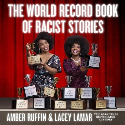 The World Record Book of Racist Stories by Ruffin, Amber