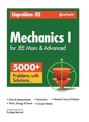 Unproblem JEE Mechanics 1 JEE Mains & Advanced by Beniwal, Pradeep