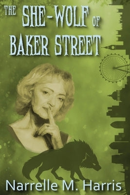 The She-Wolf of Baker Street by Harris, Narrelle M.