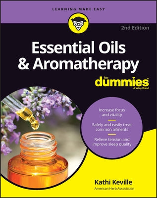 Aromatherapy and Essential Oils for Dummies by Keville, Kathi