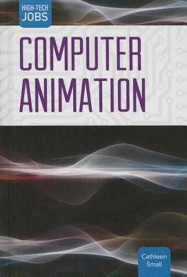 Computer Animation by Small, Cathleen