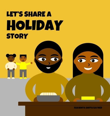 Let's Share a Holiday Story by Sayner, Shawnta Smith