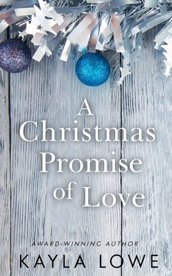 A Christmas Promise of Love by Lowe, Kayla