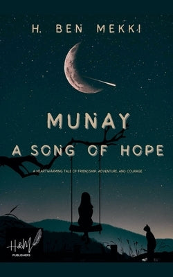 Munay A Song of Hope by Mekki, H. Ben