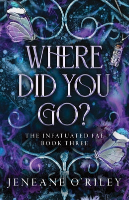 Where Did You Go? (Deluxe Edition) by O'Riley, Jeneane