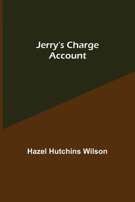 Jerry's Charge Account by Hutchins Wilson, Hazel