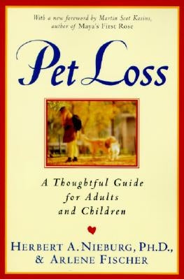 Pet Loss: Thoughtful Guide for Adults and Children, a by Nieburg, Herbert A.