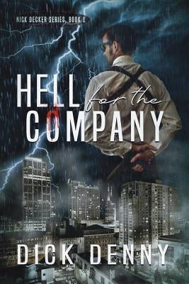 Hell for the Company by Denny, Dick