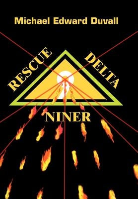 Rescue Delta Niner by Duvall, Michael Edward