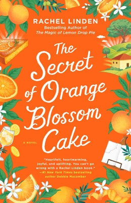 The Secret of Orange Blossom Cake by Linden, Rachel