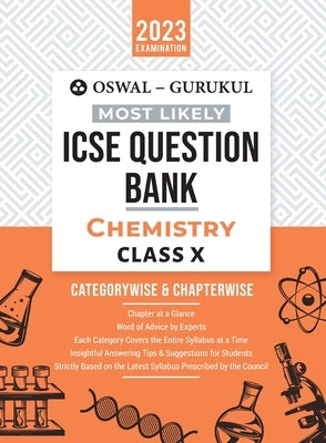 Oswal - Gurukul Chemistry Most Likely Question Bank: ICSE Class 10 For 2023 Exam by Oswal