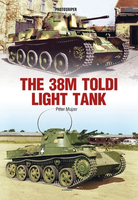 The 38m Toldi Light Tank by Mujzer, Peter