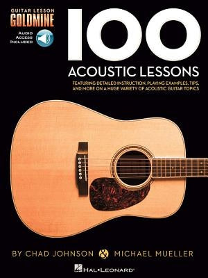 100 Acoustic Lessons: Guitar Lesson Goldmine Series by Mueller, Michael