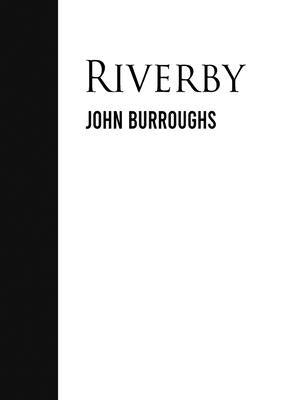 Riverby by Burroughs, John