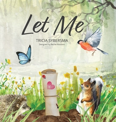 Let Me by Sybersma, Tricia