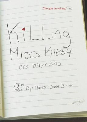 Killing Miss Kitty and Other Sins by Bauer, Marion Dane