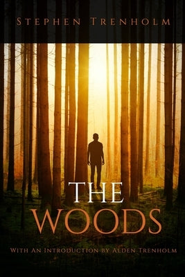 The Woods by Trenholm, Alden