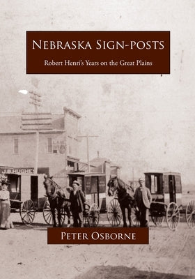 Nebraska Sign-posts by Osborne, Peter