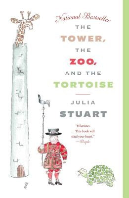 The Tower, the Zoo, and the Tortoise by Stuart, Julia