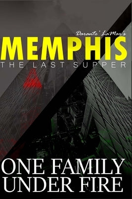 Memphis: The Last Supper by Martin, Darante' Lamar