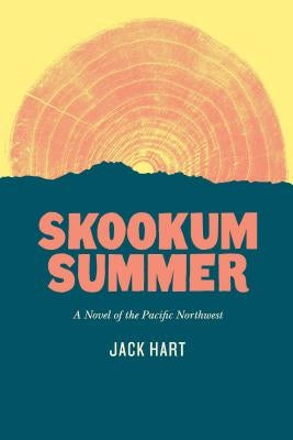 Skookum Summer by Hart, Jack