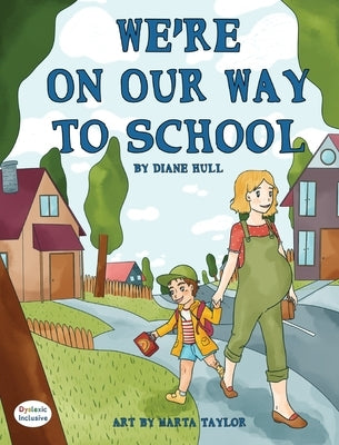 We're On Our Way to School by Hull, Diane